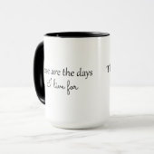 These Are The Days 15オンス マグカップ (正面左)