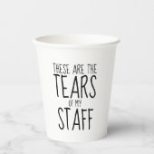 These Are The Tears Of My Staff 紙コップ (正面)