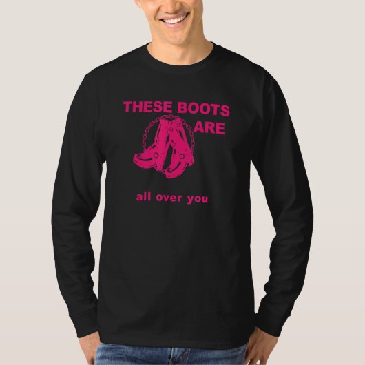 These Boots Are Gonna Walk All Over You Funny Pink Tシャツ (正面)