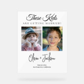 These Kids Are Getting Married Rehearsal Dinner アクリルサイン (正面)