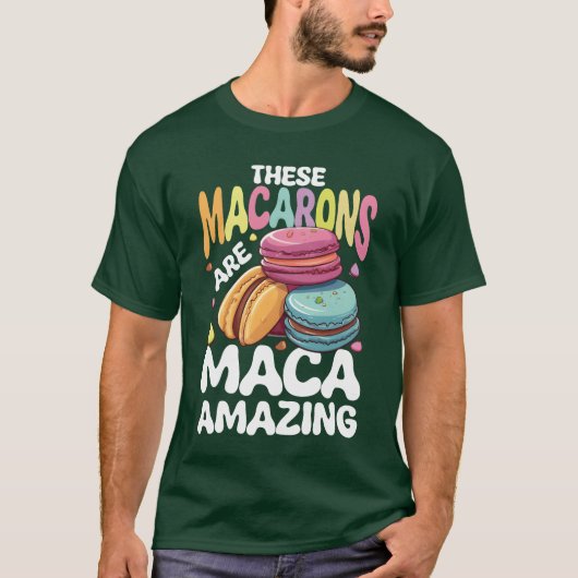 These Macarons Are Macaamazing for a French Food f Tシャツ (正面)