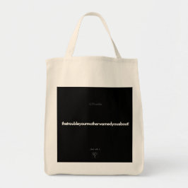 thetroubleyourmotherwarnedyouabout tote bag トートバッグ