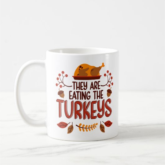 They Are Eating The Turkeys コーヒーマグカップ (左)