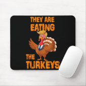 They Are Eating The Turkeys Tee Uni-adults Humor E マウスパッド (マウス)