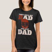 They call me bad the best dad  Bester Papa Tシャツ (正面)