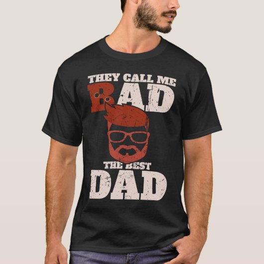 They call me bad the best dad Bester Papa Tシャツ (正面)