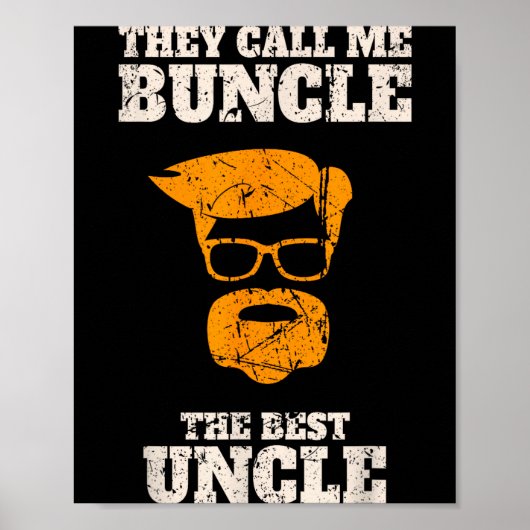 They Call Me Buncle The Uncle Shirt  ポスター (正面)