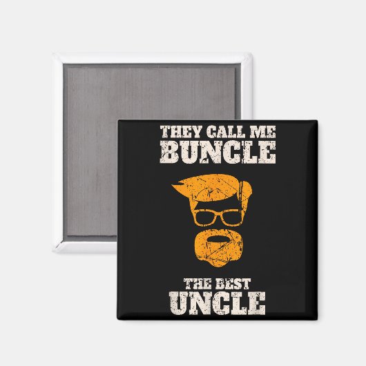 They Call Me Buncle The Uncle Shirt  マグネット (正面/裏面)