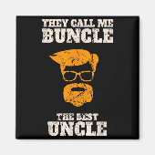 They Call Me Buncle The Uncle Shirt  マグネット (正面)