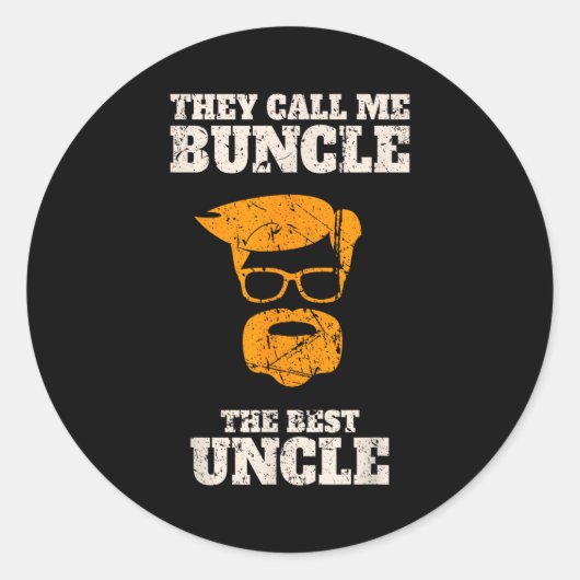 They Call Me Buncle The Uncle Shirt  ラウンドシール (正面)
