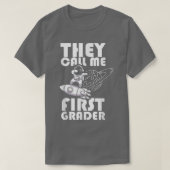They Call Me First Grader School 1st Grade Astro Tシャツ (デザイン正面)