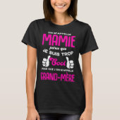 They call me Grandma because I'm so cool French Qu Tシャツ (正面)
