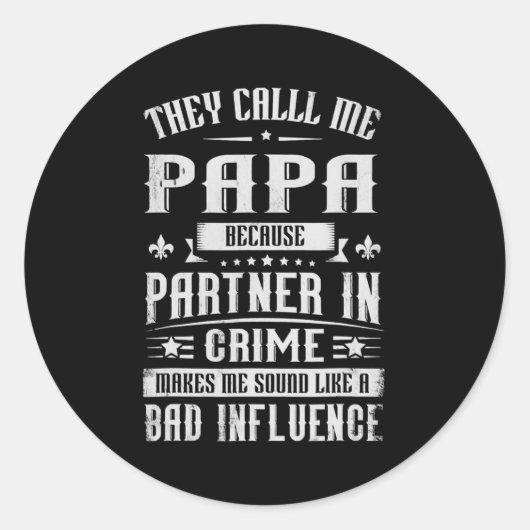 They Call Me Papa Because Partner In Crime ラウンドシール (正面)