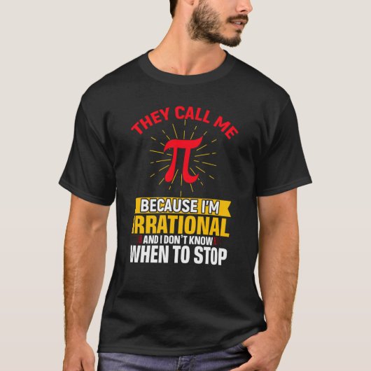 They Call Me Pi Pi Day Math Teacher Student Tシャツ (正面)