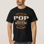 They Call Me Pop Because Partner in Crime Tシャツ (正面)