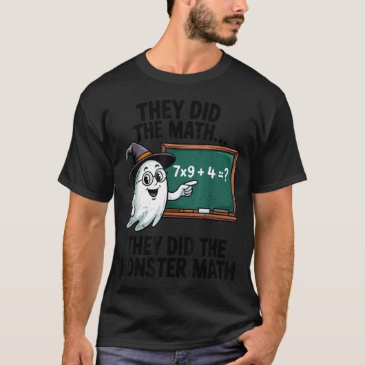 They Did Monster Math Teacher Halloween Costume Ma Tシャツ (正面)