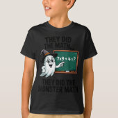 They Did Monster Math Teacher Halloween Costume Ma Tシャツ (正面)