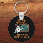 They Did Monster Math Teacher Halloween Costume Pr キーホルダー (正面)