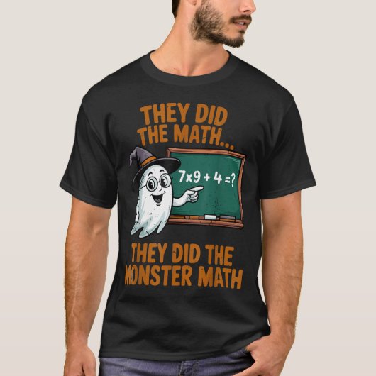 They Did Monster Math Teacher Halloween Costume Pr Tシャツ (正面)