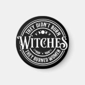 They Didn't Burn Witches  マグネット (正面)