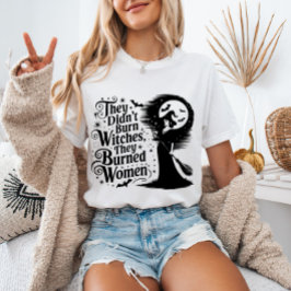 They Didn't Burn Witches They Burned Women Vintage Tシャツ