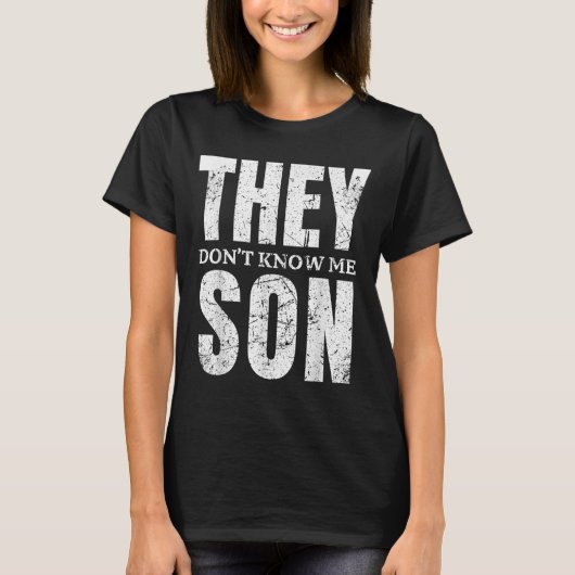 They Dont Know Me Son Bodybuilder Workout Gym Moti Tシャツ (正面)