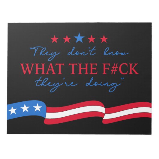 They Don't Know What They're Doing Funny Quote ノートパッド (正面)