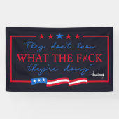 They Don't Know What They're Doing Funny Quote 横断幕 (横)