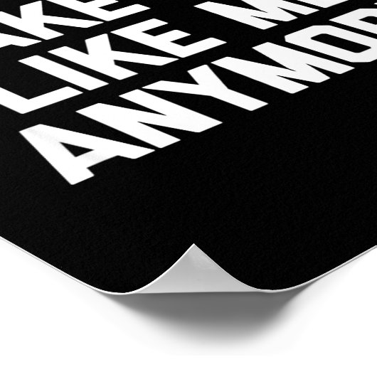 They Don't Make em Like Me Anymore - Funny Saying  ポスター (角)