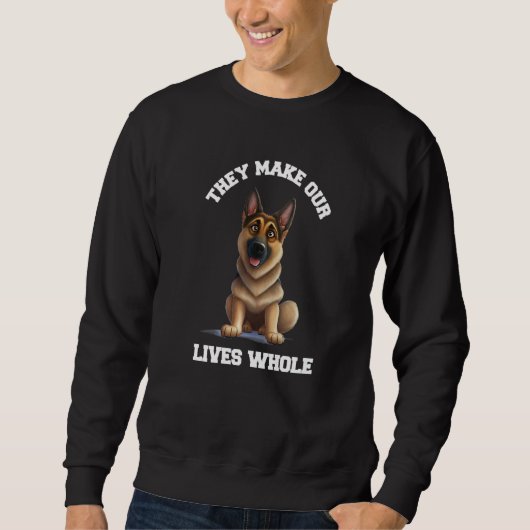 They Make Our Lives Whole Animal German Shepherd P スウェットシャツ (正面)