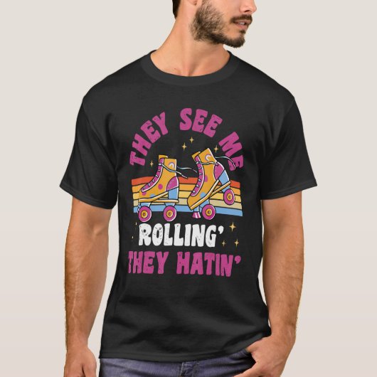 They See Me Rollin  80s Roller Skate Party Tシャツ (正面)