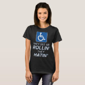 They See Me Rollin - They Hatin _ 楽しい車椅子 Tシャツ (正面フル)