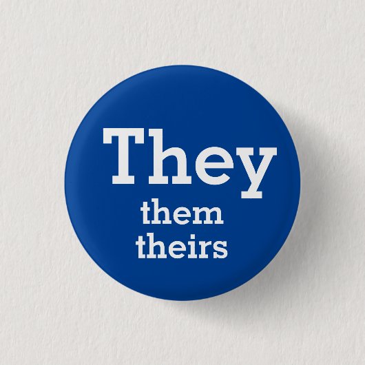 They, Them, Theirs 代名詞ボタン 缶バッジ (正面)