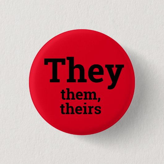 They, Them, Theirs 代名詞ボタン 缶バッジ (正面)
