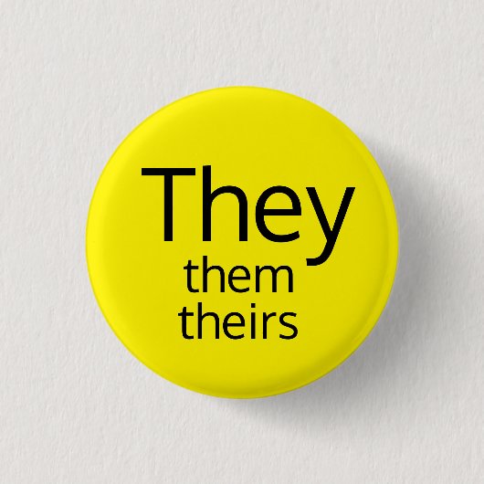 They, Them, Theirs 代名詞ボタン 缶バッジ (正面)