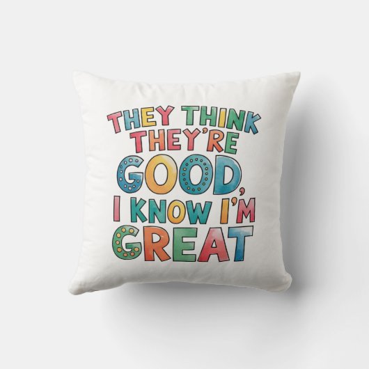 They think they're good I know I'm great クッション (裏面)