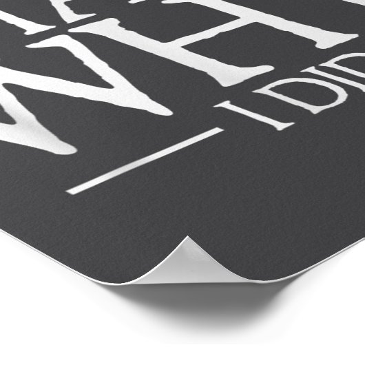 They Told Me I Couldn't That's Why I Did Motivatio ポスター (角)