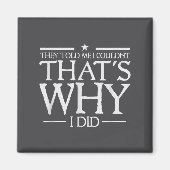 They Told Me I Couldn't That's Why I Did Motivatio マグネット (正面)