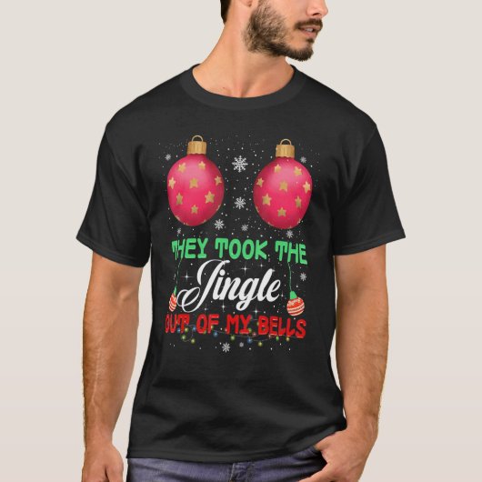 They Took The Jingle Out Of My Bells  Sterile Ball Tシャツ (正面)