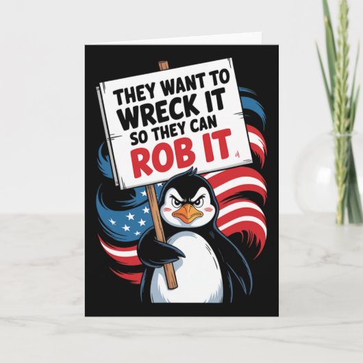 They Want To Wreck It So They Can Rob It Anti Trum カード (正面)