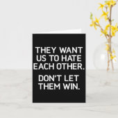 They Want Us To Hate Each Other. Don't Let Them Wi カード (黄色い花)