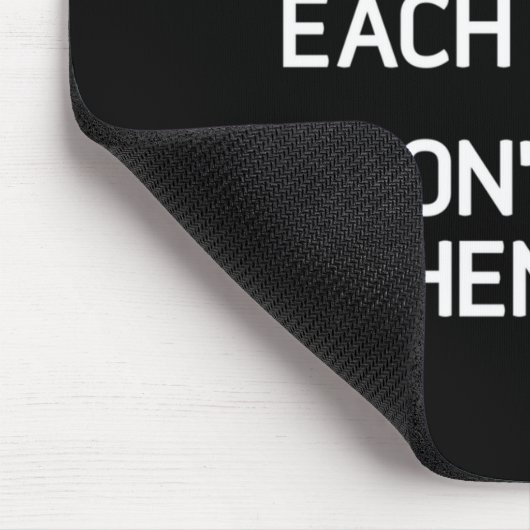 They Want Us To Hate Each Other. Don't Let Them Wi マウスパッド (コーナー)