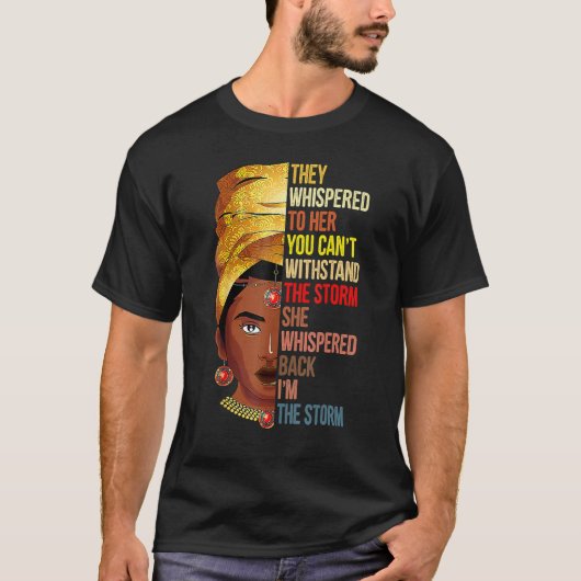 They Whispered Im The Storm Black History Month Af Tシャツ (正面)