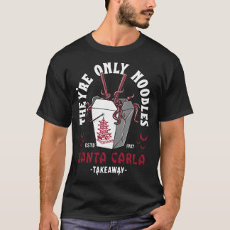 Theyre Only Noodles Santa Carla Chinese Food Retro Tシャツ