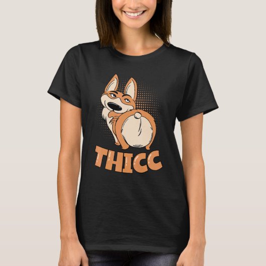 Thiccコーギお尻は私のナッツCorgiを駆動 Tシャツ (正面)