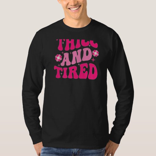 Thicc And Tired Saying Groovy Thicc & Tired Women Tシャツ (正面)