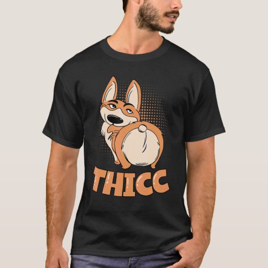Thicc Corgi Butts Drive Me Nuts  Corgi Tシャツ (正面)
