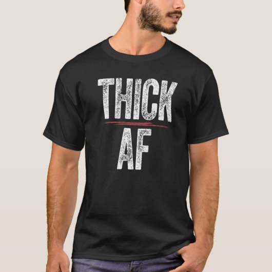 Thick AF  Sports Workout Outfit Women Men Thick AF Tシャツ (正面)