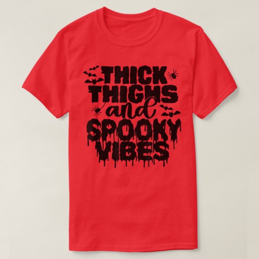 Thick Thighs and Spooky Vibes Funny Cute Halloween Tシャツ (デザイン正面)