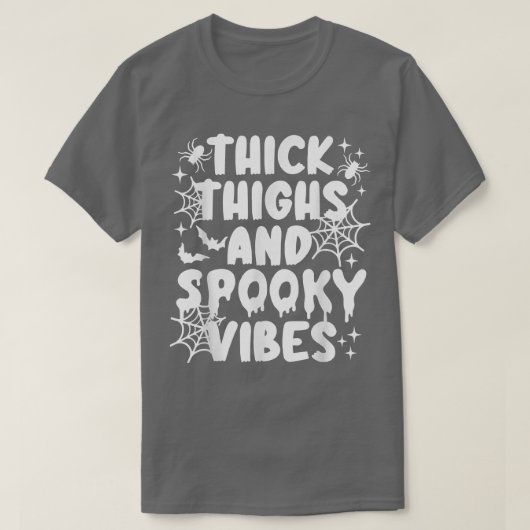 Thick Thighs And Spooky Vibes Shirt Funny Hallowee Tシャツ (デザイン正面)